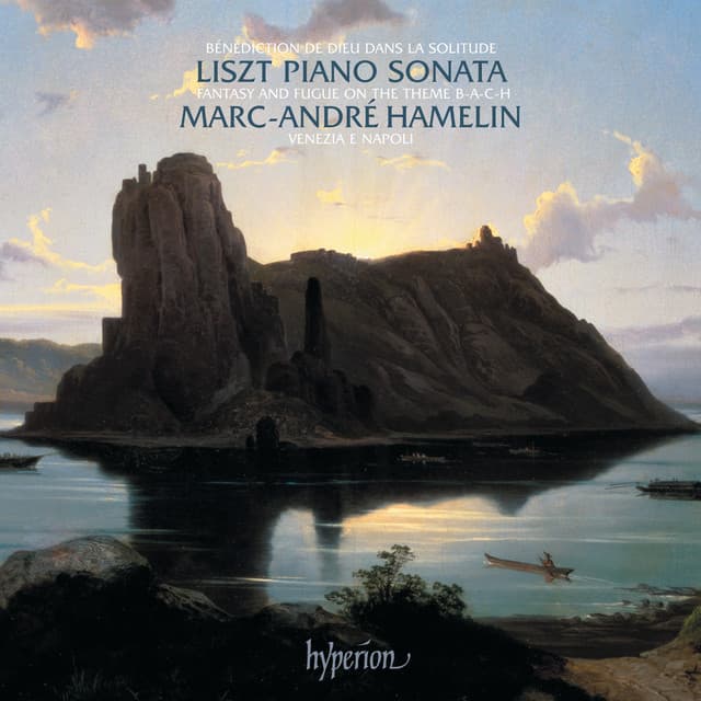 Liszt: Piano Sonata in B Minor; Venezia e Napoli & Other Piano Works - Franz Liszt