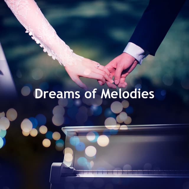 Dreams of Melodies - Calm Piano
