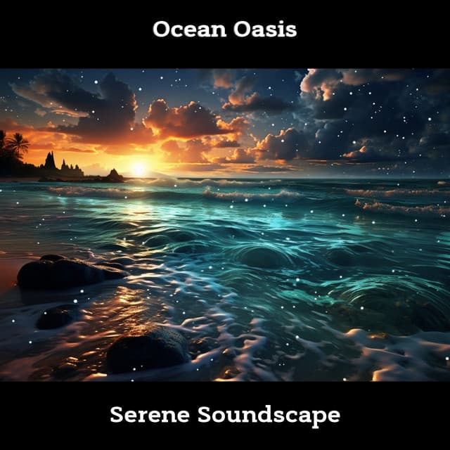 Ocean Oasis: Serene Soundscape - Nature!