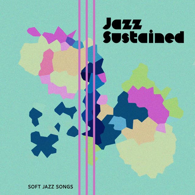 Jazz Sustained - Soft Jazz Songs