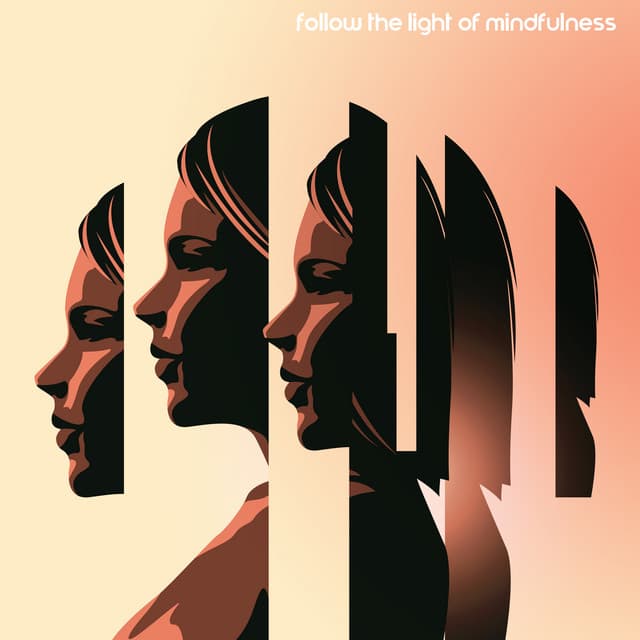 Follow the Light of Mindfulness - Ada Plackes