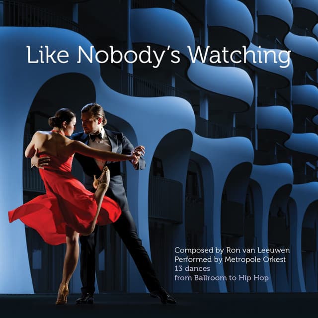 Like Nobody's Watching - Metropole Orkest