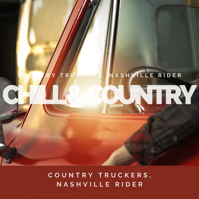Country Truckers, Nashville Rider - Chill & Country