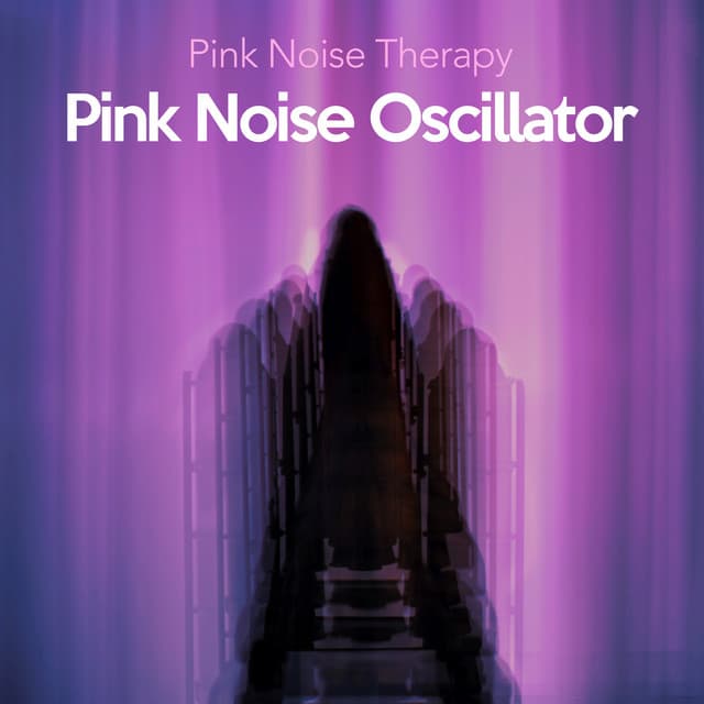 Pink Noise Oscillator - Pink Noise Therapy
