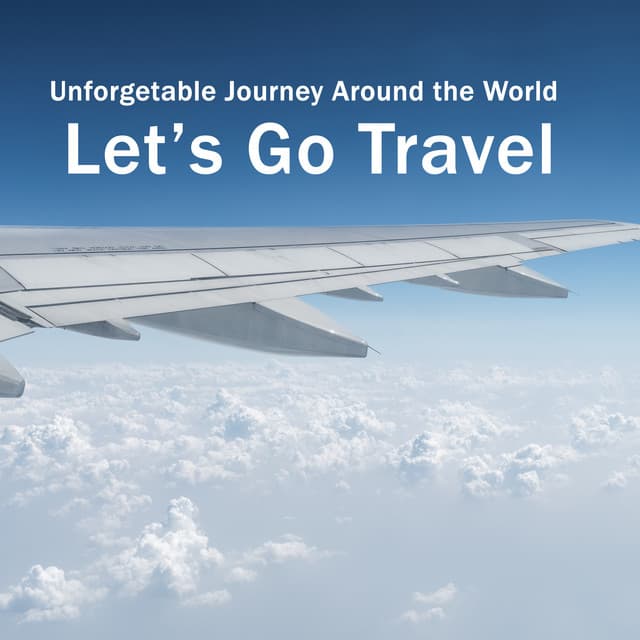 Let’s Go Travel ! - Unforgetable Journey Around the World with Me - Exotic Power Maker