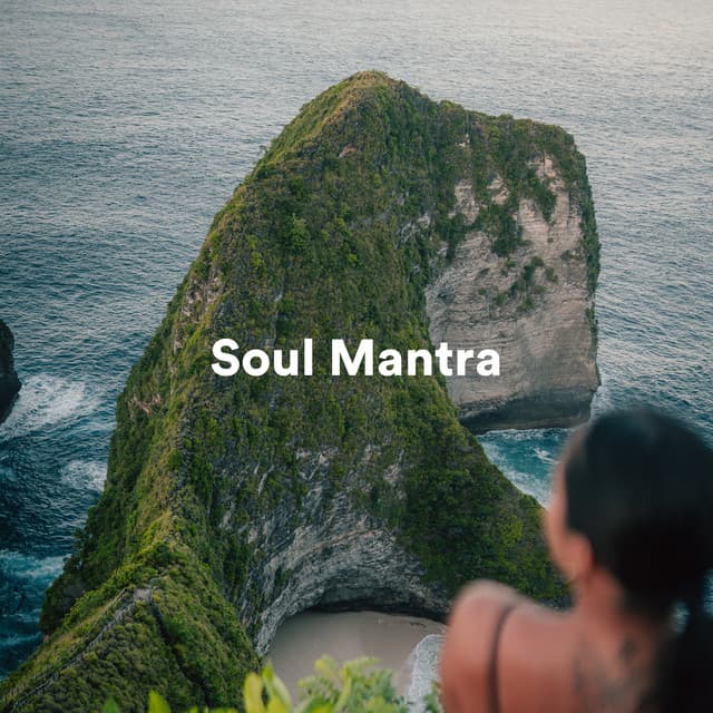 Soul Mantra - Harmonious and Peaceful Mantra