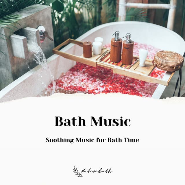 Bath Music: Soothing Music for Bath Time - Kalimbath