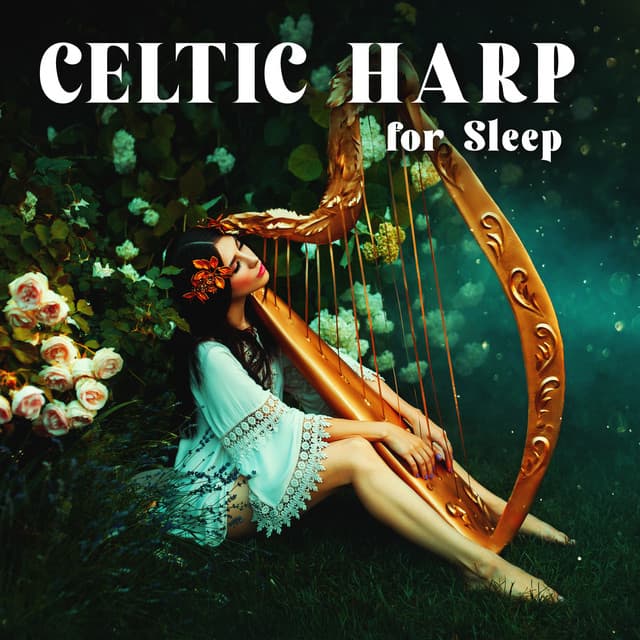 Celtic Harp for Sleep: Instrumental Celtic Folk Music with Relaxing Ambient Nature Sounds for Calming Sleep - Celtic Chillout Relaxation Academy
