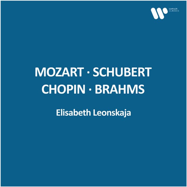 Mozart, Schubert, Chopin, Brahms - Elisabeth Leonskaja