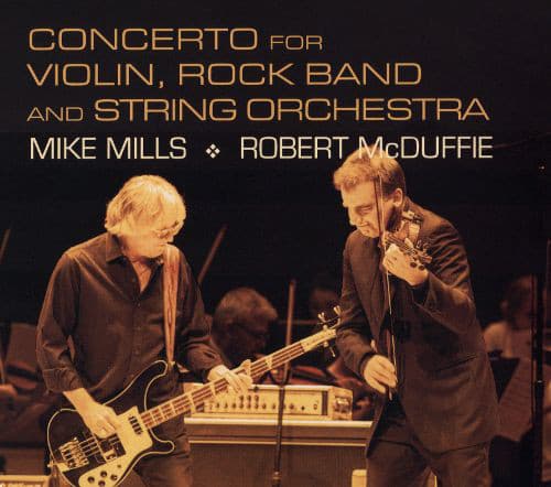 Mills: Concerto for Violin, Rock Band & String Orchestra - Robert McDuffie