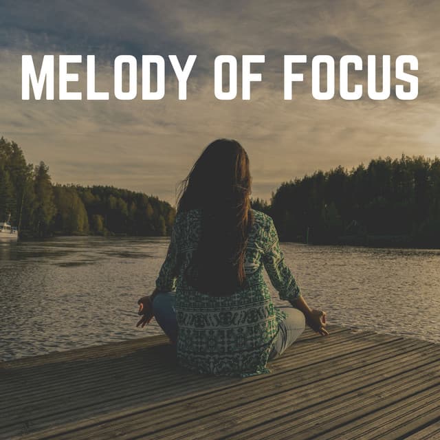 Melody of Focus - Healing Music Spirit