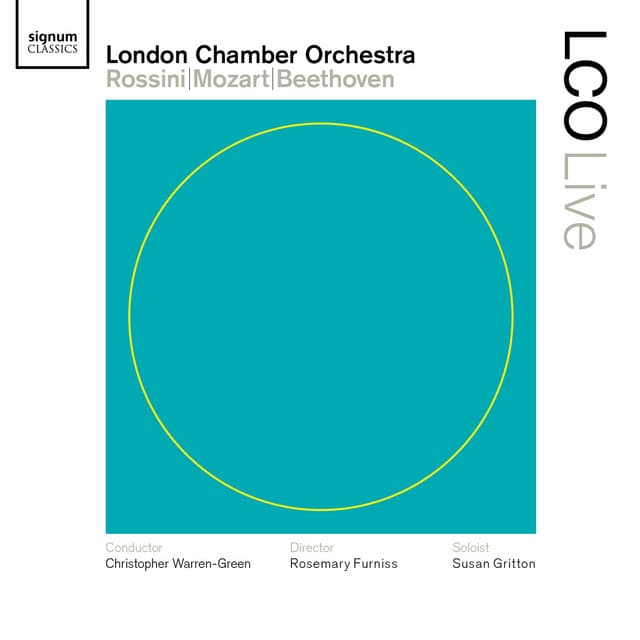 LCO Live - Rossini/Mozart/Beethoven - London Chamber Orchestra