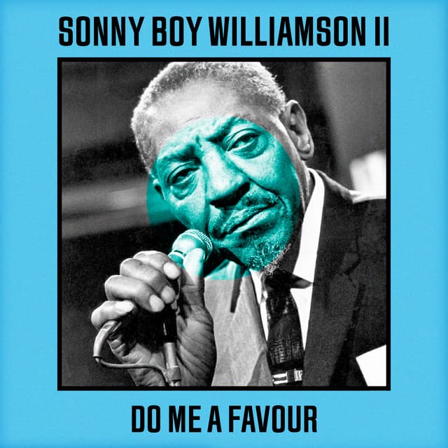 Do Me A Favour - Sonny Boy Williamson II