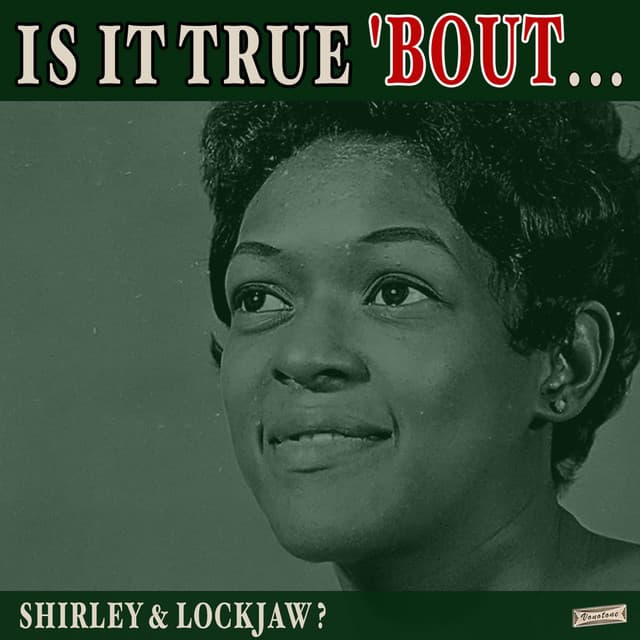 Is it True 'Bout Shirley & Lockjaw? - Eddie "Lockjaw" Davis