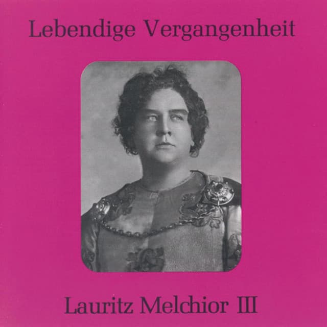 Lebendige Vergangenheit - Lauritz Melchior - Lauritz Melchior