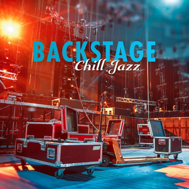 Backstage Chill Jazz: Special Lounge Compilation - Chill After Dark