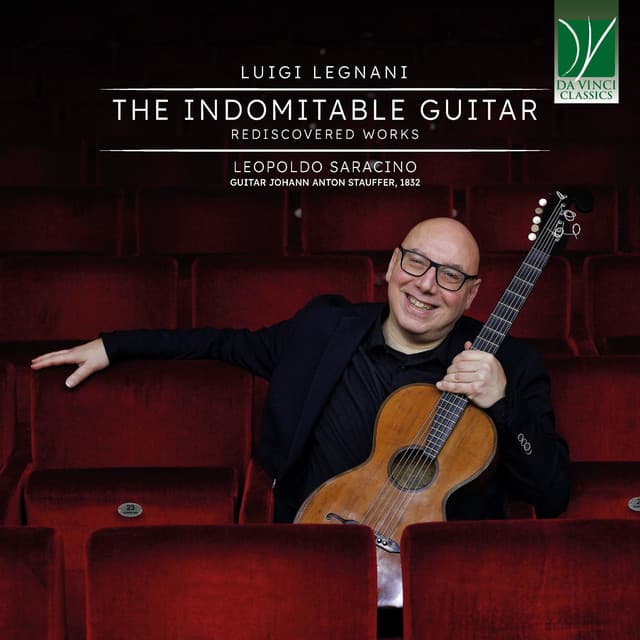 Legnani: The Indomitable Guitar - Luigi Legnani