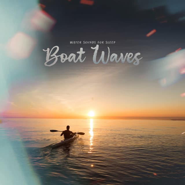 Boat Waves - Water Sounds for Sleep