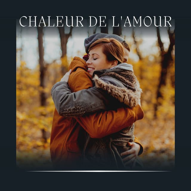 Chaleur de L'amour - Musique Douce Ensemble