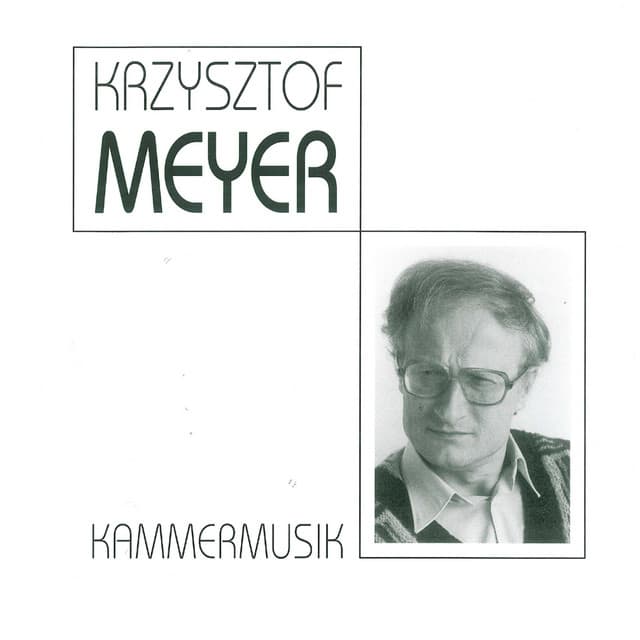 Krzysztof Meyer - 20th Century Chamber Music - Krzysztof Meyer
