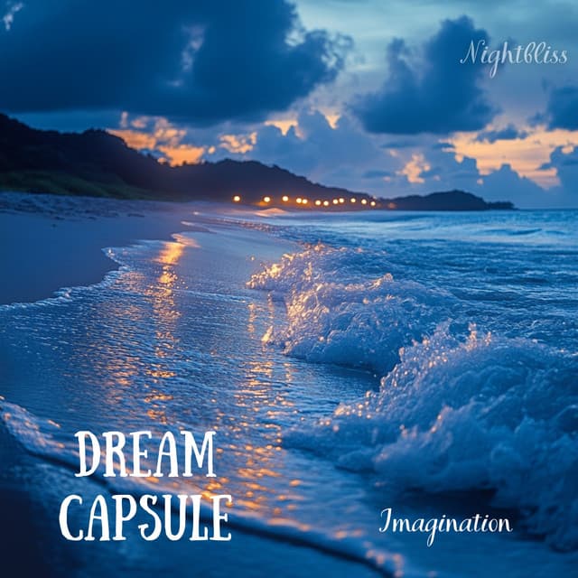 Dream Capsule Imagination - Nightbliss