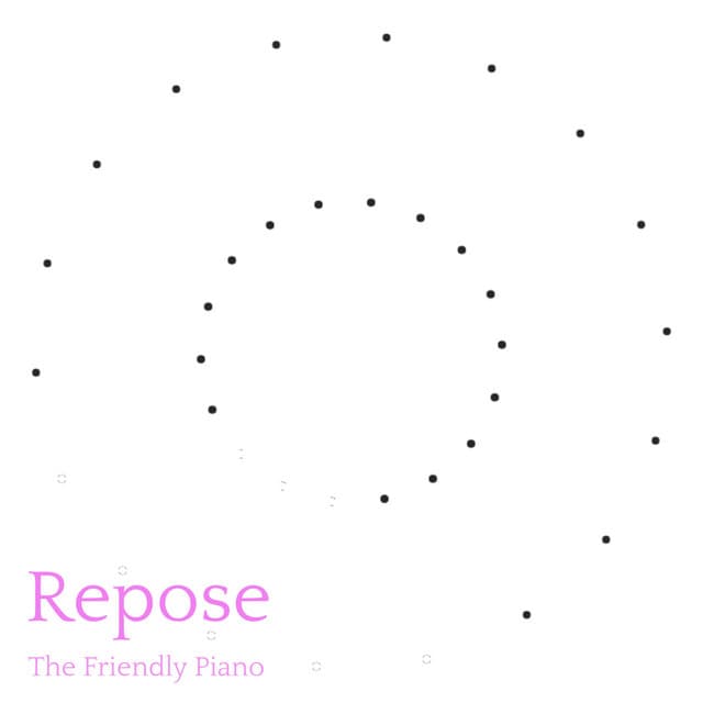 Repose - The Friendly Piano