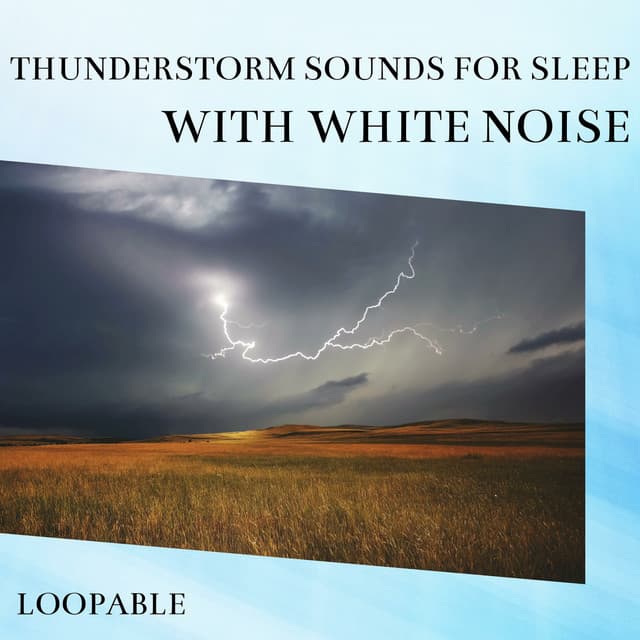 Thunderstorm Sounds for Sleep with White Noise, Loopable - White Noise ASMR