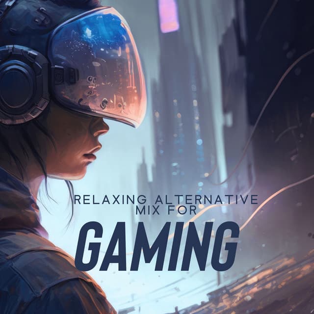 Relaxing Alternative Mix for Gaming - Lofi Gaming