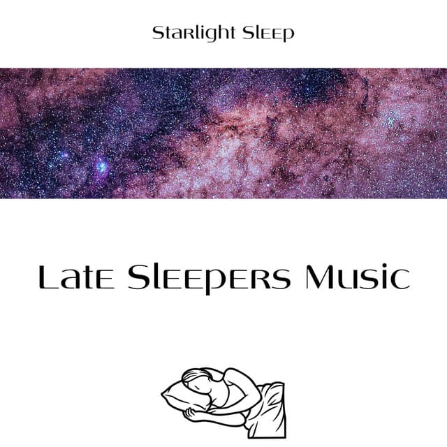 Late Sleepers Music - Starlight Sleep