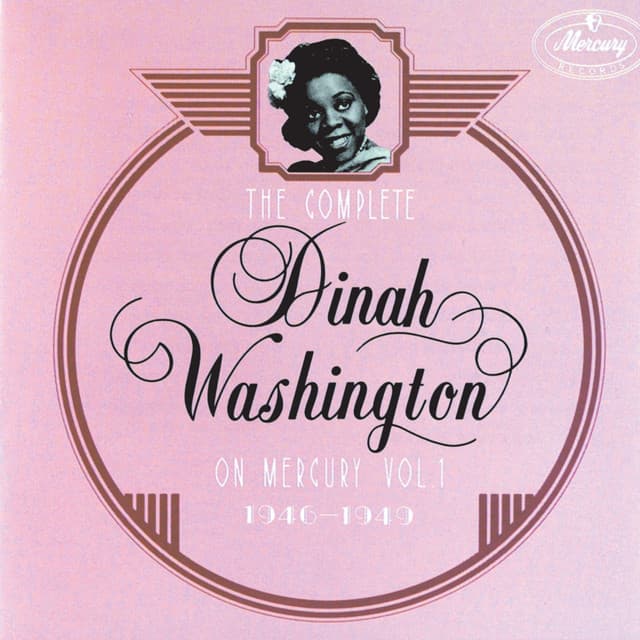 The Complete Dinah Washington On Mercury, Vol.1 - Dinah Washington