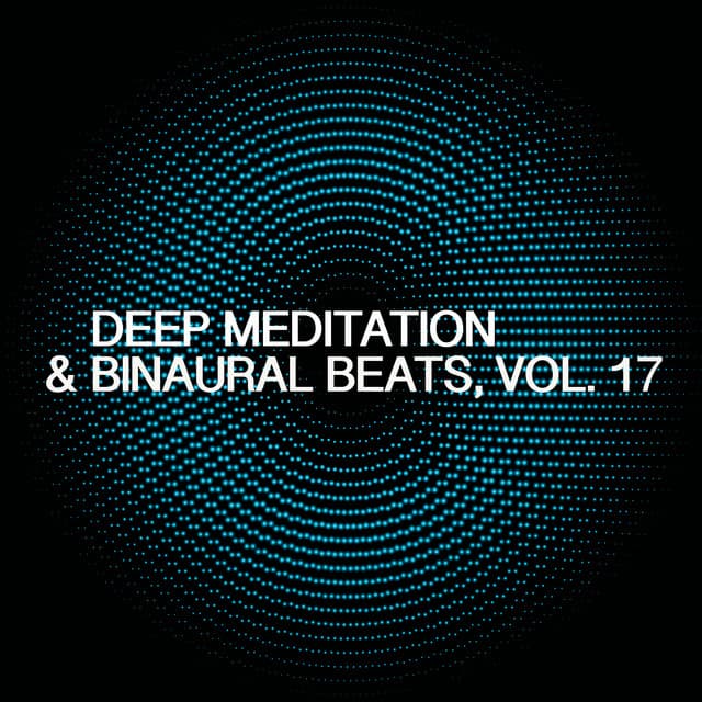 Deep Meditation & Binaural Beats, Vol. 17 - Skylight+
