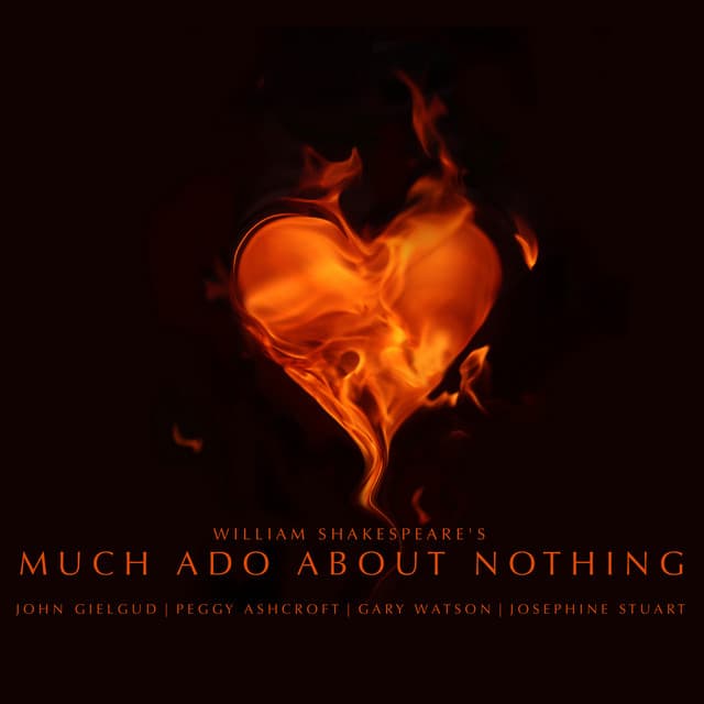 Much Ado About Nothing by William Shakespeare - Sir John Gielgud