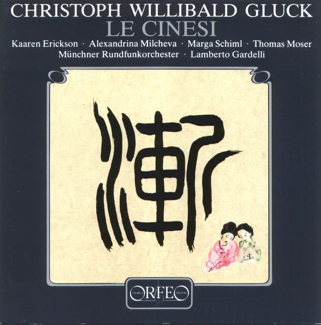 Christoph Willibald Gluck: Le cinesi - Christoph Willibald Gluck