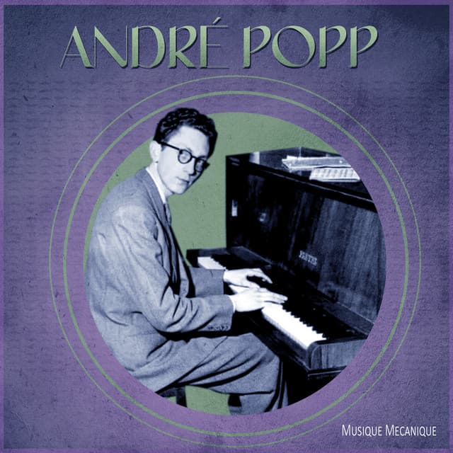 Musique Mecanique - André Popp