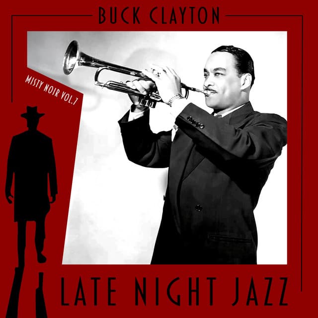 Misty Noir, Vol. 7 - Late Night Jazz - Buck Clayton