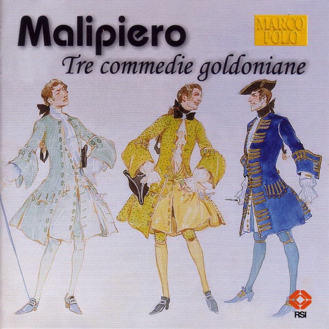 Malipiero: Tre Commedie Goldoniane / Stradivario / Gabrieliana - Gian Francesco Malipiero