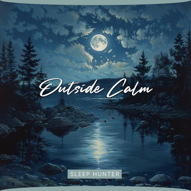 Outside Calm - Sleep Hunter