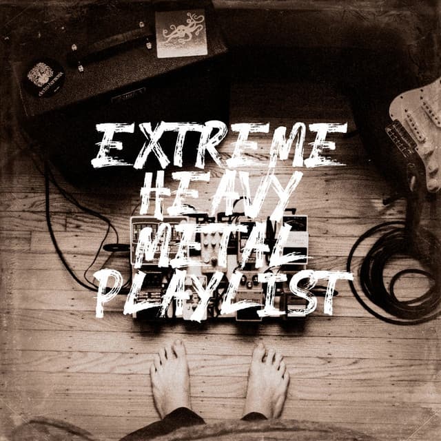 Extreme Heavy Metal Playlist - Indie Rock