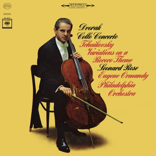 Dvorák: Cello Concerto in B Minor, Op. 104 & Tchaikovsky: Variations on a Rococo Theme, Op. 33 - Leonard Rose