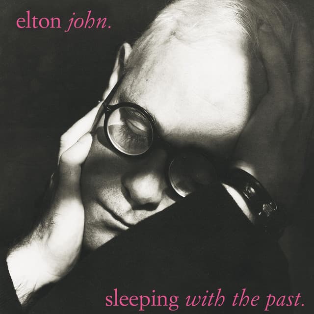Sleeping With The Past - Elton John