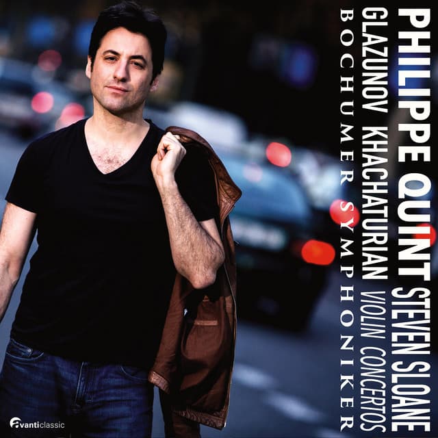 Philippe Quint Plays Glazunov & Khachaturian Violin Concertos - Philippe Quint