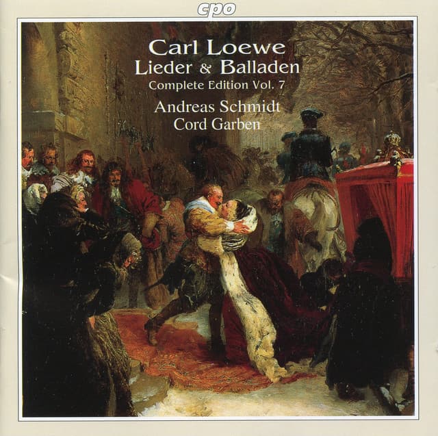 Loewe: Lieder & Balladen, Vol . 7 - Carl Loewe