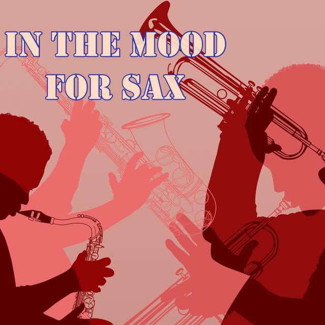 In The Mood For Sax - Uplifting Orchestra