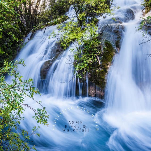Meditating with Water - ASMR River & Waterfall
