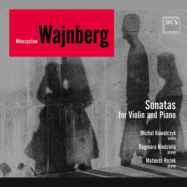 Weinberg: Violin Sonatas Nos. 2, 5 & 6 - Mieczysław Weinberg