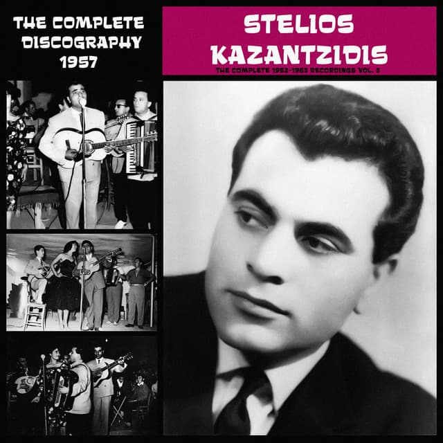 The Complete 1952-1963 Recordings, Vol. 3 - Stelios Kazantzidis
