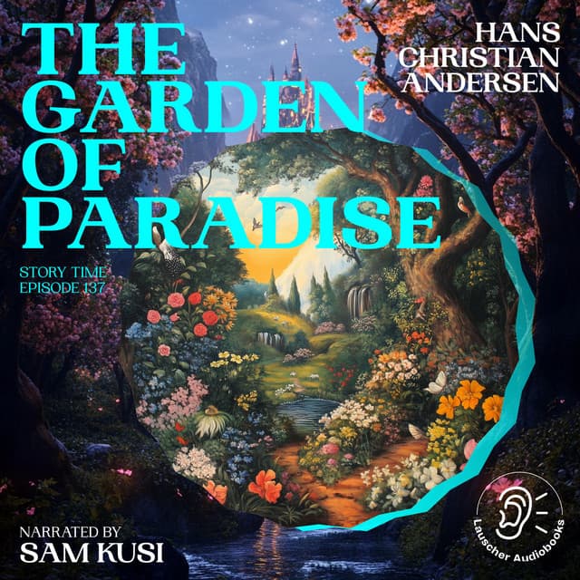 The Garden of Paradise - Story Time