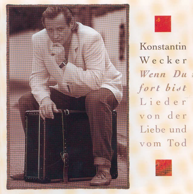 Wenn Du fort bist - Lieder von der Liebe und vom Tod/2nd Edition - Konstantin Wecker