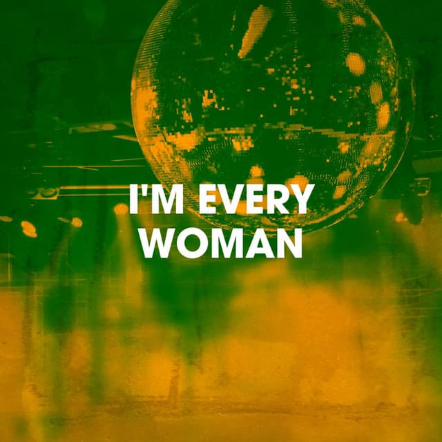I'm Every Woman - Cover Nation