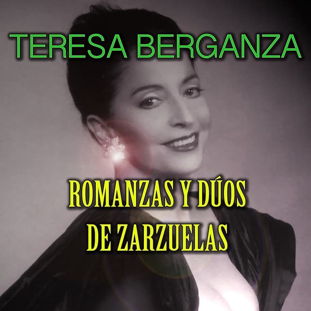 Romanzas y Dúos de Zarzuelas - Teresa Berganza